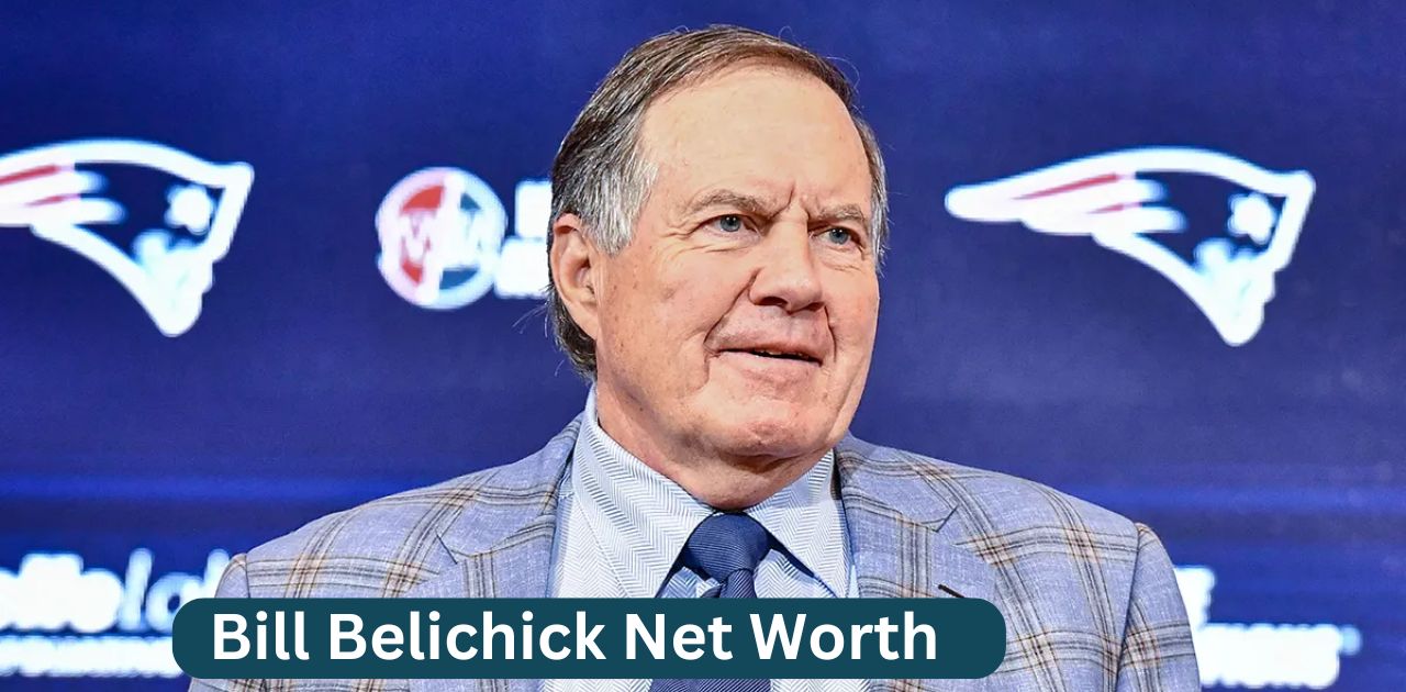 Bill Belichick Net Worth